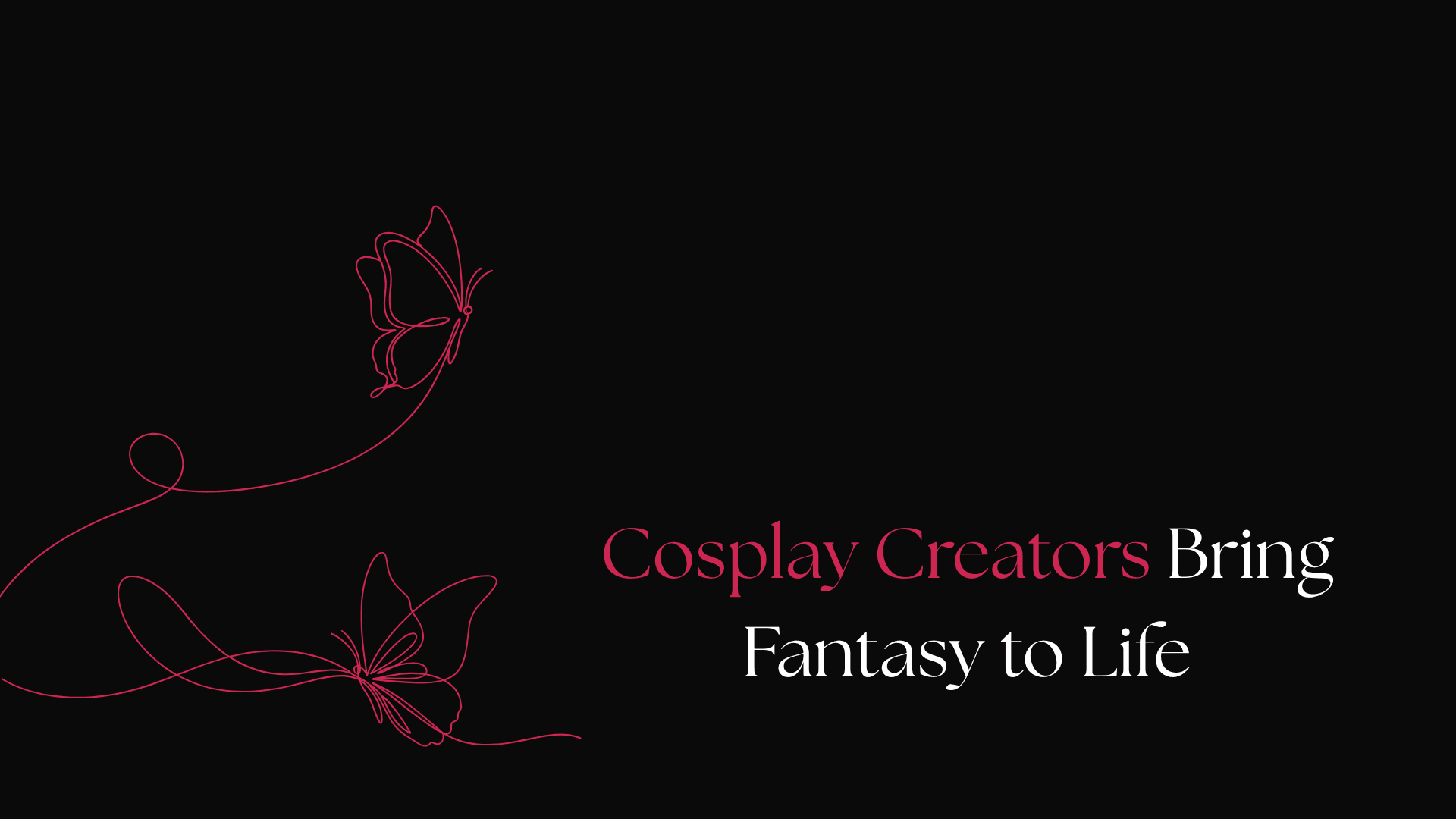 How Cosplay Creators Bring Fantasy to Life