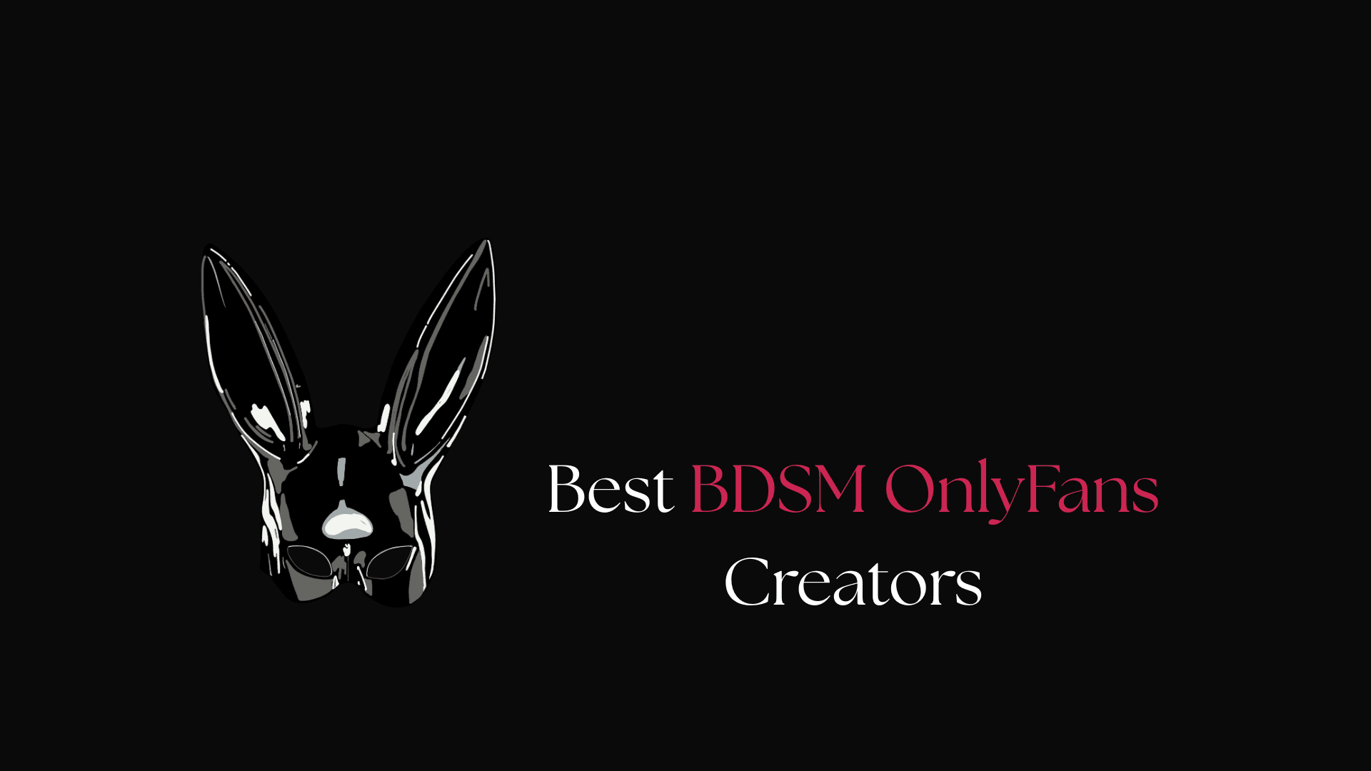 Best BDSM OnlyFans Creators