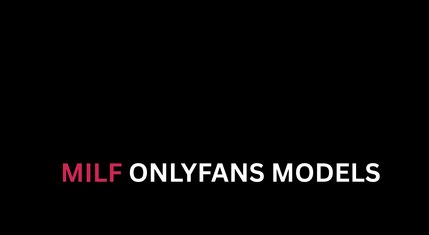 Top 7 MILF OnlyFans Models Worth Following